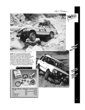 Page 119ARB Air Locking Differential
Allows you to instantly lock up axle differentials to 
provide equal drive to both wheels regardless of traction,
with the touch of a button.  This is the most effective
traction device you can add to your Land Rover.
Designed to withstand the punishment of hard off-road
use, with no compromises in highway performance.  Air
compressor kit will operate one or two lockers as well as
function as an on-board compressor for inflating tires
etc.  Designed for Discovery I and Range...