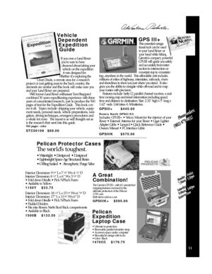 Page 13Pelican Protector Cases
The world’s toughest.
• Watertight  • Dentproof  • Dustproof  
• Lightweight Space-Age Structural Resin  
• O-Ring Sealed  •  Atmospheric Purge Va l v e11Vehicle
Dependent
Expedition
Guide
If you own a Land Rover
you’re sure to have
dreamed about taking your
vehicle on the expedition
it was designed for.
Whether it’s exploring the
Great Divide, a remote area for a research
project or just getting away to the back country, the
demands are similar and this book will make sure you...