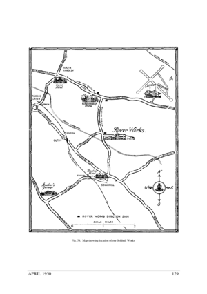 Page 134APRIL 1950129Fig. 58.  Map showing location of our Solihull Works 