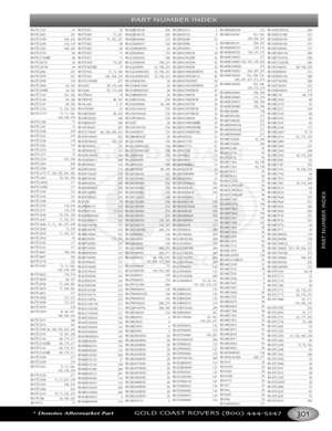 Page 305PART NUMBER INDEX
*Denotes Aftermarket PartGOLD COAST ROVERS () 
PARTNUMBERINDEX
RVFTC1525 47
RVFTC2001 167RVFTC2199 168, 245RVFTC2249 118, 119RVFTC2383 168, 245RVFTC2750 68RVFTC2750/RB 68RVFTC2871E 44RVFTC2871R 44RVFTC2882 257RVFTC2979 107RVFTC2999 119RVFTC3099 44, 165RVFTC3099R 44, 165RVFTC3145 181, 182RVFTC3146 69, 180RVFTC3147 69, 180RVFTC3154 71, 181, 258
RVFTC3179 72, 73, 180,
182, 258, 259RVFTC3186 73RVFTC3187 73RVFTC3188 259RVFTC3223 119RVFTC3226 118RVFTC3243 118RVFTC3270 73RVFTC3271 73RVFTC3276...