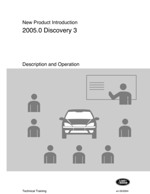 Page 58New Product Introduction
2005.0 Discovery 3
Description and Operation
Technical Training en 05/2004 