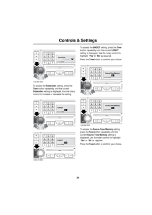 Page 3434
Controls & Settings
R
To access the Subwoofer setting, press the 
Tone button repeatedly until the current 
Subwoofer setting is displayed. Use the rotary 
control to increase or decrease the setting.To access the LOGIC7 setting, press the Tone 
button repeatedly until the current LOGIC7 
setting is displayed. Use the rotary control to 
highlight ‘Yes’ or ‘No’ as required.
Press the Tone button to confirm your choice.
To access the Source Tone Memory setting, 
press the Tone button repeatedly until...