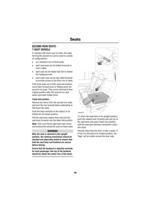 Page 5959
Seats
R
SECOND-ROW SEATS - 
7-SEAT VEHICLE
In vehicles with three rows of seats, the seats 
forming the second row can be used in a variety 
of configurations:
•as a standard row of three seats,
•each seat-back can be folded forwards to 
form a table,
•each seat can be folded fully flat to extend 
the loadspace area.
•each outer seat can be fully tilted forwards 
to provide access to the third row of seats,
If the front seats are in their rearmost position, 
move them forward prior to folding down the...