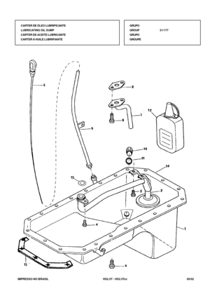 Page 102   IMPRESSO NO BRASIL          HS2.5T / HS2.5Tcc  05/02CARTER DE ÓLEO LUBRIFICANTE
LUBRICATING OIL SUMP
CÁRTER DE ACEITE LUBRICANTE
CARTER À HUILE LUBRIFIANTEGRUPO
GROUP31/177
GRUPO
GROUPE 