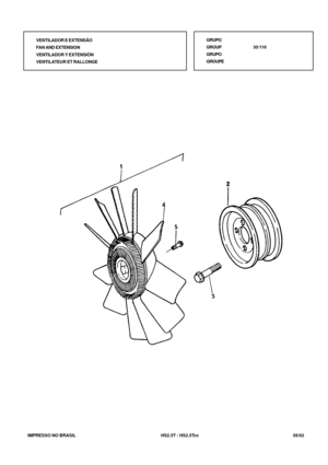 Page 134   IMPRESSO NO BRASIL          HS2.5T / HS2.5Tcc   05/02GRUPO
GROUP35/116
GRUPO
GROUPE VENTILADOR E EXTENSÃO
FAN AND EXTENSION
VENTILADOR Y EXTENSIÓN
VENTILATEUR ET RALLONGE 