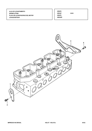 Page 150   IMPRESSO NO BRASIL          HS2.5T / HS2.5Tcc   05/02
GRUPO
GROUP36/92
GRUPO
GROUPE ALÇA DE LEVANTAMENTO
ENGINE LIFTING
PLACA DE LEVANTADORAS DEL MOTOR
LEVAGE MOTEUR 