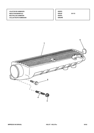 Page 186   IMPRESSO NO BRASIL          HS2.5T / HS2.5Tcc   05/02
COLETOR DE ADMISSÃO
INDUCTION MANIFOLD
MÚLTIPLE DE ADMISIÓN
COLLECTEUR DADMISSIONGRUPO
GROUP38/133
GRUPO
GROUPE 