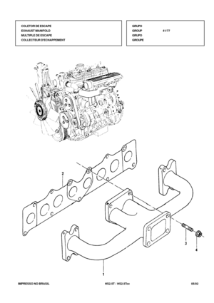 Page 226   IMPRESSO NO BRASIL          HS2.5T / HS2.5Tcc   05/02
COLETOR DE ESCAPE
EXHAUST MANIFOLD
MULTIPLE DE ESCAPE
COLLECTEUR DECHAPPEMENTGRUPO
GROUP41/77
GRUPO
GROUPE 