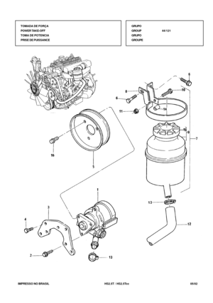 Page 250   IMPRESSO NO BRASIL          HS2.5T / HS2.5Tcc   05/02TOMADA DE FORÇA
POWER TAKE-OFF
TOMA DE POTENCIA
PRISE DE PUISSANCEGRUPO
GROUP44/121
GRUPO
GROUPE 