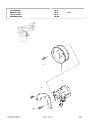 Page 252   IMPRESSO NO BRASIL          HS2.5T / HS2.5Tcc   05/02
TOMADA DE FORÇA
POWER TAKE-OFF
TOMA DE POTENCIA
PRISE DE PUISSANCEGRUPO
GROUP44/122
GRUPO
GROUPE 
