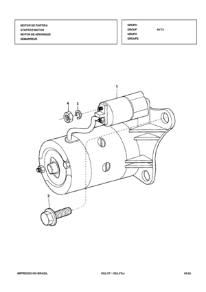 Page 290   IMPRESSO NO BRASIL          HS2.5T / HS2.5Tcc   05/02MOTOR DE PARTIDA
STARTER MOTOR
MOTOR DE ARRANQUE
DEMARREURGRUPO
GROUP46/73
GRUPO
GROUPE 