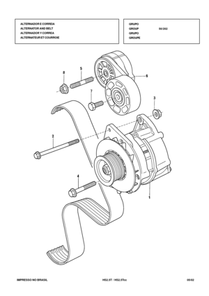 Page 320   IMPRESSO NO BRASIL           HS2.5T / HS2.5Tcc                05/02 ALTERNADOR E CORREIA
ALTERNATOR AND BELT
ALTERNADOR Y CORREA
ALTERNATEUR ET COURROIEGRUPO
GROUP50/202
GRUPO
GROUPE 