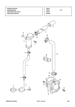 Page 332   IMPRESSO NO BRASIL           HS2.5T / HS2.5Tcc                05/02 GRUPO
GROUP53/51
GRUPO
GROUPE RESPIRO DO MOTOR
ENGINE BREATHER
RESPIRADERO DEL MOTOR
RENIFLARD DU MOTEUR 