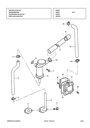 Page 334   IMPRESSO NO BRASIL           HS2.5T / HS2.5Tcc                05/02
RESPIRO DO MOTOR
ENGINE BREATHER
RESPIRADERO DEL MOTOR
RENIFLARD DU MOTEURGRUPO
GROUP53/52
GRUPO
GROUPE 