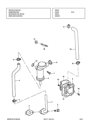 Page 336   IMPRESSO NO BRASIL           HS2.5T / HS2.5Tcc                05/02 GRUPO
GROUP53/54
GRUPO
GROUPE RESPIRO DO MOTOR
ENGINE BREATHER
RESPIRADERO DEL MOTOR
RENIFLARD DU MOTEUR 