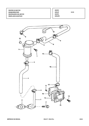 Page 338   IMPRESSO NO BRASIL           HS2.5T / HS2.5Tcc                05/02 GRUPO
GROUP53/55
GRUPO
GROUPE RESPIRO DO MOTOR
ENGINE BREATHER
RESPIRADERO DEL MOTOR
RENIFLARD DU MOTEUR 