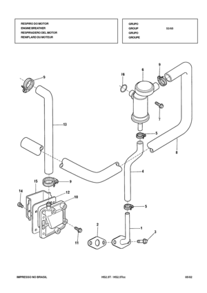 Page 342   IMPRESSO NO BRASIL           HS2.5T / HS2.5Tcc                05/02 RESPIRO DO MOTOR
ENGINE BREATHER
RESPIRADERO DEL MOTOR
RENIFLARD DU MOTEURGRUPO
GROUP53/65
GRUPO
GROUPE 