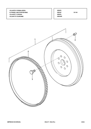 Page 352   IMPRESSO NO BRASIL           HS2.5T / HS2.5Tcc                05/02 VOLANTE E CREMALHEIRA
FLYWHEEL AND STARTER RING
VOLANTE Y CORONA
VOLANT ET COURONNEGRUPO
GROUP55/160
GRUPO
GROUPE 