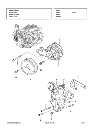 Page 356   IMPRESSO NO BRASIL           HS2.5T / HS2.5Tcc                05/02 GRUPO
GROUP56/133
GRUPO
GROUPE BOMBA DÁGUA
WATER PUMP
BOMBA DE AGUA
POMPE À EAU 