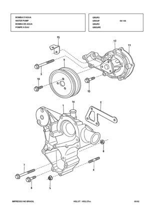 Page 358   IMPRESSO NO BRASIL           HS2.5T / HS2.5Tcc                05/02 GRUPO
GROUP56/146
GRUPO
GROUPE BOMBA DÁGUA
WATER PUMP
BOMBA DE AGUA
POMPE À EAU 