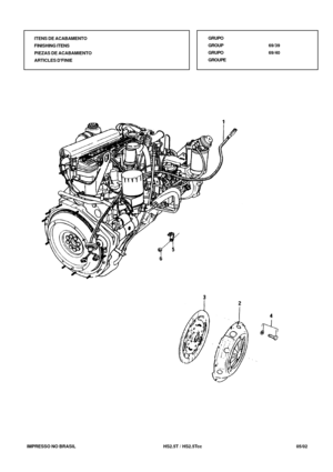 Page 394   IMPRESSO NO BRASIL           HS2.5T / HS2.5Tcc   05/02ITENS DE ACABAMENTO
FINISHING ITENS
PIEZAS DE ACABAMIENTO
ARTICLES DFINIEGRUPO
GROUP69/39
GRUPO69/40
GROUPE 