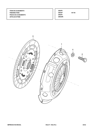 Page 400   IMPRESSO NO BRASIL           HS2.5T / HS2.5Tcc   05/02ITENS DE ACABAMENTO
FINISHING ITENS
PIEZAS DE ACABAMIENTO
ARTICLES DFINIEGRUPO
GROUP69/108
GRUPO
GROUPE 