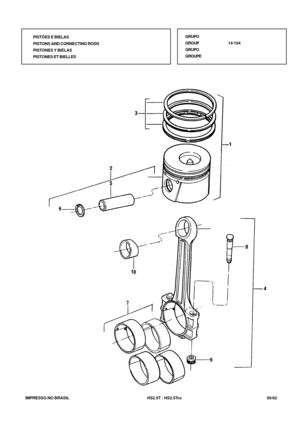 Page 66   IMPRESSO NO BRASIL          HS2.5T / HS2.5Tcc  05/02GRUPO
GROUP14/104
GRUPO
GROUPE PISTÕES E BIELAS
PISTONS AND CONNECTING RODS
PISTONES Y BIELAS
PISTONES ET BIELLES 