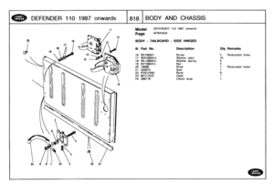 Page 819
DEFENDER
1101987onwards

	

18181
B
O
DY
AND
CHASSIS

11
Model

Page

BODY
-
TAILBOARD
-
SIDE
HINGED

DEFENDER
110
1987
onwards

AFNXIA2A

t
holes

t
holes

III
.
Part
No
.
Description
Oty
Remarks

16
SE106501
Screw
5
Redunda
17
WA106041L
Washer
plain
1018
WL106001L
Washer
spring
519
NY106041L
Nut5
20
79086
Rivet
1
Redunda
21
303975
Seal
1
22
RT612283
Rivet
8
23
MTC7523
Cleat
1
24398776
Check
strap
1 