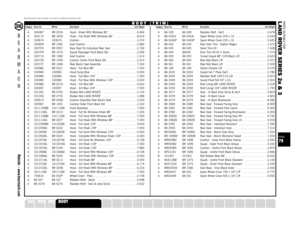 Page 79PARTS SUITABLE FOR
L AND ROVER SERIES 2a & 3
A 304087 BR 0254 Hood - Khaki With Windows 80   . . . . . . . . . . . . . . . .6.944
A 304173 BR 3009 Hood - Full Khaki With Windows 86  . . . . . . . . . . . . . .8.616
A 320674 320674 Cushion  . . . . . . . . . . . . . . . . . . . . . . . . . . . . . . . . . .3.374
A 320699 BR 1692 Seat Cushion  . . . . . . . . . . . . . . . . . . . . . . . . . . . . . .2.680
A 320703 BR 0957 Back Rest For Individual Rear Seat  . . . . . . . . . . . . . . .2.706
A 320709 BR...