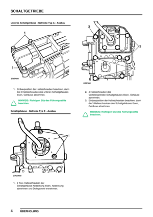 Page 33SCHALTGETRIEBE
4
ÜBERHOLUNG
Unteres Schaltgehäuse - Getriebe Typ A - Ausbau
1.Einbauposition der Halteschrauben beachten, dann
die 3 Halteschrauben des unteren Schaltgehäuses
lösen, Gehäuse abnehmen.
HINWEIS: Richtigen Sitz des Führungsstifts
beachten.
Schaltgehäuse - Getriebe Typ B - Ausbau
1.2 Torx-Halteschrauben der
Schaltgehäuse-Abdeckung lösen, Abdeckung
abnehmen und Dichtgummi entnehmen.
2.4 Halteschrauben des
Verteilergetriebe-Schaltgehäuses lösen, Gehäuse
abnehmen.
3.Einbauposition der...