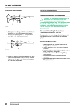 Page 57SCHALTGETRIEBE
28
ÜBERHOLUNG
Schaltstücke zusammenbauen
1.Schaltgabel 1./2. Gang und Welle auf der Werkbank
abstützen und Stift in die Gabelbacke einsetzen.
2.Sperrspule und Schaltgabel 3./4. Gang montieren
und Spule in die Gabelbacke einsetzen.
3.Spule und Gabel in Richtung Schaltstück 1./2. Gang
schieben, bis der Schlitz in der Spule über dem Stift
liegt, so daß die Spule in der Backe der Schaltgabel
für 3./4. Gang gehalten wird.GETRIEBE ZUSAMMENBAUEN
Axialspiel von Hauptwelle und Vorgelegewelle...