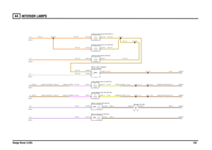 Page 130INTERIOR LAMPS 
Range Rover (LHD)13244
NB,0.5NB,0.5
Y,0.35Y,0.35N,0.75
NY,0.75
NY,0.75
NY,0.75NY,0.75
PS,0.5PS,0.5
RG,0.5RG,0.5
RG,0.5RG,0.5
K,0.35K,0.35SW,0.35RY,0.75
RY,2.5
RY,0.75RY,0.75
NB,2.5
N,4.0N,4.0
N,0.5N,0.5
N,1.5N,1.5
N,4.0N,4.0N,2.5
NY,2.5
Mirror-Vanity-LH (B152)Mirror-Vanity-RH (B153)Lamp-Approach-LH (B175)Lamp-Approach-RH (B176)Upper (M255) Motor-CDL-Tailgate-Lamp-Load space-LH (B142)Lamp-Load space-RH (B141)
L
Sheet1
5.0 Watts5.0 Watts
C0459-19 C0336-19C0463-19 C0322-19
N
Sheet1M
Sheet1G...
