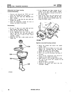 Page 28.ILT230 TRANSFERGEARBOX
Differential lock finger housing
overhaul-dismantling
‘.‘.1.
2.
3.
4.Unscrew and discard the 
‘Nyloc’ nut and
remove the operating lever and washer.
Remove the pivot shalt from differential lock
finger housing.
Remove the 
‘0’ rings from the pivot shaft and
housing and discard.
Clean all components; examine for wear or
damage and replace if necessary.
Re-assembling
5.
6.
7.
8.Fit new 
‘0’ rings on to pivot shaft and lock
finger housing and lubricate with oil.
Locate the pivot...