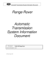 Page 1© Rover Group 1997
 Automatic Transmission Syste m Informat ion Document
Range Rover
Automatic
Transmission
System Information Document
APPLICABILITY1995-1997 Range Rover
DATE OF REVISION 1997 