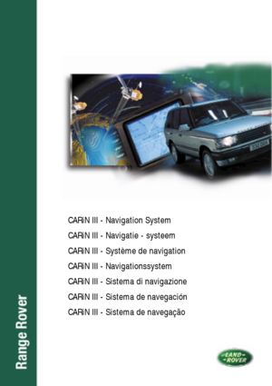 Page 1CARiN III - Navigation System
CARiN III - N avigatie - systeem
CARiN III - Système de n avigation
CARiN III - N avigationssystem
CARiN III - Sistema di n avigazione
CARiN III - Sistema de n avegación
CARiN III - Sistema de n avegação 