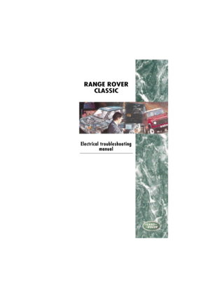 Page 1Electrical troubleshooting 
manual 
RANGE ROVER 
CLASSIC 