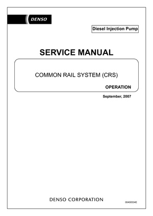 Page 1Diesel Injection Pump
COMMON RAIL SYSTEM (CRS)
OPERATION
September, 2007
00400534E
SERVICE MANUAL 