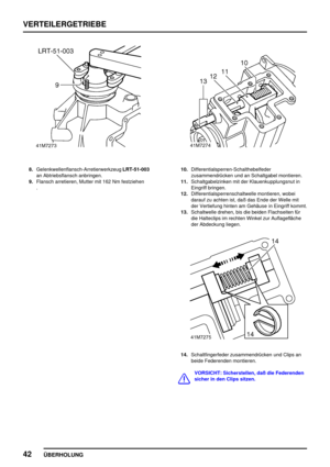 Page 65VERTEILERGETRIEBE
42
ÜBERHOLUNG
8.Gelenkwellenflansch-ArretierwerkzeugLRT-51-003
an Abtriebsflansch anbringen.
9.Flansch arretieren, Mutter mit 162 Nm festziehen
.10.Differentialsperren-Schalthebelfeder
zusammendrücken und an Schaltgabel montieren.
11.Schaltgabelzinken mit der Klauenkupplungsnut in
Eingriff bringen.
12.Differentialsperrenschaltwelle montieren, wobei
darauf zu achten ist, daß das Ende der Welle mit
der Vertiefung hinten am Gehäuse in Eingriff kommt.
13.Schaltwelle drehen, bis die beiden...