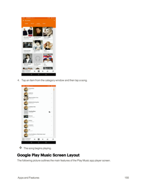 Page 162 AppsandFeatures155
 4. Tap an item from the category window and then tap a song.
The song begins playing.
Google Play Music Screen Layout
The following picture outlines the main features of the Play Music app player screen. 