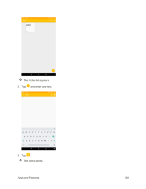 Page 166 AppsandFeatures159
The Notes list appears.
 2. Tap  and enter your text.
 
 3. Tap .
The text is saved. 