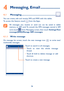 Page 3736
4  Messaging,  Email ...................
4.1 Messaging .....................................................
You can create, edit and receive SMS and MMS with this tablet.
To access this feature, touch 
 from the Apps.
  All messages you receive or send out can be saved in tablet 
memory or SIM card. To consult the SMS messages stored in SIM 
card, touch 
  from Messaging screen, then touch Settings\Text 
message(SMS)\Manage SIM messages.
4.1.1  Write message
On message list screen, touch the new...