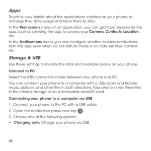 Page 8886
Apps
Touch to view details about the applications installed on your phone, to manage their data usage and force them to stop. 
In the Permissions menu of an application, you can grant permissions for the app, such as allowing the app to access your Camera, Contacts, Location, etc. 
In the Notifications menu, you can configure whether to allow notifications from this app even when Do not disturb mode is on, hide sensitive content, etc.
Storage & USB
Use these settings to monitor the total and available...