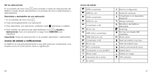 Page 722021
Ver las aplicaciones
En la pantalla de inicio, toca 
 para acceder a todas las aplicaciones del 
teléfono. Puede añadir aplicaciones a la pantalla de inicio y desinstalarlas o 
deshabilitarlas.
Desinstalar o deshabilitar de una aplicación
1.
  En la pantalla de inicio, toca  .
2.
  Pulsa prolongadamente una aplicación.
3.
  Para desinstalar una aplicación, arrástrela hasta  Desinstalar y suéltela. 
4 . 
 Para habilitar las aplicaciones deshabilitadas, toca  > Ajustes > 
Aplicaciones. Toca una...