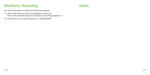 Page 57110111
Electronic Recycling
For more information on Electronic Recycling, please:
1)  Visit Alcatel Electronic Recycling Program website at                         
http://www.alcatelonetouch.us/electronic-recycling-program, or
2) 
  Call Alcatel US Customer Support at 1-855-368-0829.
Notes 