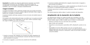 Page 6389
Importante: Es posible que algunas aplicaciones requieran una tarjeta 
microSD para funcionar con normalidad o almacenar datos. Por 
consiguiente, se recomienda que siempre tenga una tarjeta microSD 
instalada y que no la retire o remplace aleatoriamente.
Cargar la batería
La batería del teléfono tiene suficiente energía para que pueda encender 
el teléfono, encontrar una señal y realizar algunas llamadas. Debe cargar la 
batería por completo lo antes posible.
Cuando la batería está baja, aparece el...