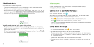 Page 773637
Edición de texto
Es posible editar el texto ingresado.
•	Toca y mantenga pulsado o toca dos veces el texto que desee editar.
•	 Arrastre para cambiar la selección resaltada.
•	 Aparecerán las siguientes opciones: Para editar texto, elija una de las 
opciones siguientes: SELECCIONAR TODO,  CORTAR, COPIAR, COMPARTIR. 
•	 Toca el icono 
 para ir atrás sin realizar ninguna acción.
También puede insertar texto nuevo, si lo prefiere.
•	Toca donde desea escribir, o toca y mantenga pulsado en un espacio...