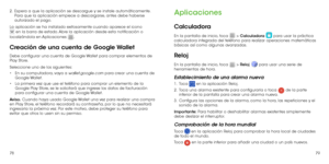 Page 987879
2 . 
  Espera a que la aplicación se descargue y se instale automáticamente. 
Para que la aplicación empiece a descargarse, antes debe haberse 
autorizado el pago.
La aplicación se ha instalado exitosamente cuando aparece el icono 
 en la barra de estado. Abre la aplicación desde esta notificación o 
localizándola en Aplicaciones 
.
Creación de una cuenta de Google Wallet
Debe configurar una cuenta de Google Wallet para comprar elementos de 
Play Store.
Seleccione uno de los siguientes:
•	 En su...