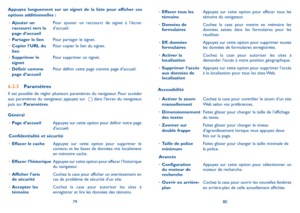 Page 1147980
•	Effacer tous les témoinsAppuyez sur cette option pour effacer tous les témoins du navigateur.
•	Données de formulairesCochez la case pour mettre en mémoire les données saisies dans les formulaires pour les réutiliser.
•	Eff. données formulairesAppuyez sur cette option pour supprimer toutes les données de formulaires enregistrées.
•	Activer la localisationCochez la case pour autoriser les sites à demander l’accès à votre position géographique.
•	Supprimer l’accès aux données de localisation
Appuyez...