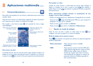 Page 1058788
8 Aplicaciones multimedia .....
8.1 Cámara/videocámara ................................
Este celular está equipado con una cámara y videocámara para to\
mar fotos 
y grabar videos.
Antes de usar la cámara o la videocámara, asegúrese de quitar el protector 
de la lente para que no afecte a la calidad de la imagen.
Para acceder a esta función, toque 
 en la pantalla de inicio y, luego, 
toque  Cámara.
Toque aquí para seleccionar 
los modos y ajustes.
Toque dos veces 
y luego arrastre, o...