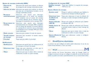 Page 895556
Ajustes de mensajes multimedia (MMS)
•	
Informes de 
entrega Seleccione esta opción para solicitar un informe 
de entrega de cada mensaje multimedia enviado.
•	 Informes de leídos Seleccione esta opción para solicitar un informe 
que avise de si el destinatario ha leído o no el 
mensaje multimedia enviado.
•	 Recuperar 
automáticamente  Seleccione esta opción para descargar 
automáticamente en el celular los mensajes 
MMS completos (con el cuerpo del mensaje 
y el archivo adjunto). De lo contrario,...